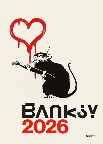 Banksy. Calendario 2026 da parete (30 x 42 cm). Ediz. a colori - Gianluca Marziani, Stefano Antonelli - Libro Giunti Editore 2025 | Libraccio.it