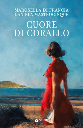 Cuore di corallo - Marosella Di Francia, Daniela Mastrocinque - Libro Giunti Editore 2025, A | Libraccio.it