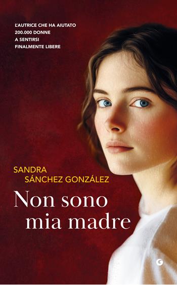 Non sono mia madre - Sandra Sánchez González - Libro Giunti Editore 2025 | Libraccio.it