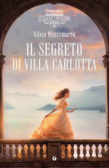 Il segreto di villa Carlotta. Le ville sul Lago di Como - Silvia Montemurro - Libro Giunti Editore 2025, A | Libraccio.it