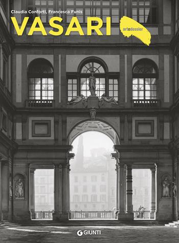 Vasari. Ediz. illustrata - Claudia Conforti, Francesca Funis - Libro Giunti Editore 2025, Dossier d'art | Libraccio.it