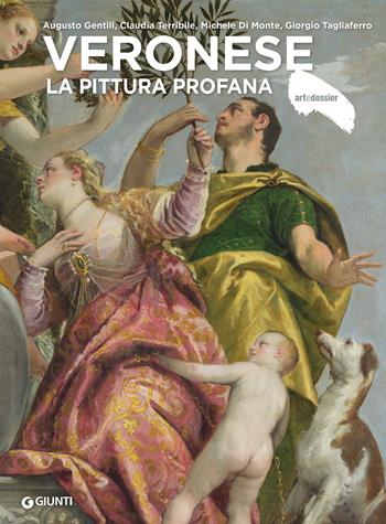 Veronese. La pittura profana. Ediz. a colori - Augusto Gentili, Claudia Terribile, Michele Di Monte - Libro Giunti Editore 2025, Dossier d'art | Libraccio.it