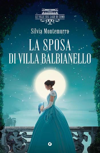 La sposa di villa Balbianello. Le ville sul Lago di Como - Silvia Montemurro - Libro Giunti Editore 2026, A | Libraccio.it