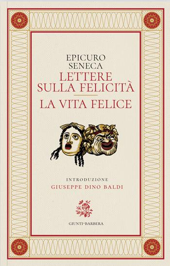 Lettera sulla felicità-La vita felice - Lucio Anneo Seneca, Epicuro - Libro Giunti-Barbera 2025, Passepartout | Libraccio.it