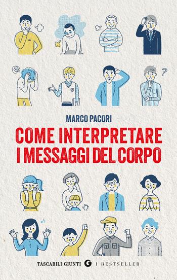 Come interpretare i messaggi del corpo - Marco Pacori - Libro Giunti Editore 2025, Tascabili Giunti | Libraccio.it