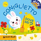 Coniglietto dove sei? Mini cucù. Ediz. illustrata