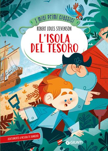 L'isola del tesoro. Ediz. a colori - Robert Louis Stevenson - Libro Giunti Editore 2025, I miei primi classici | Libraccio.it