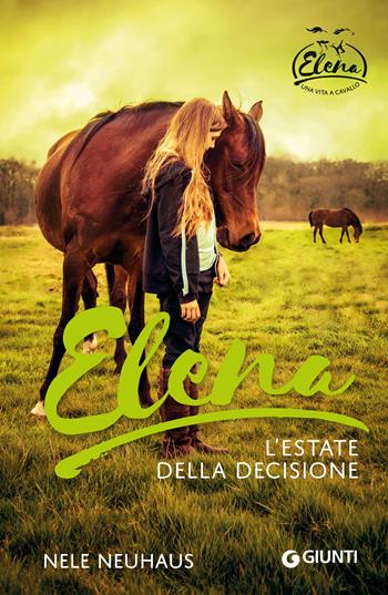 Elena. L'estate della decisione - Nele Neuhaus - Libro Giunti Editore 2025 | Libraccio.it