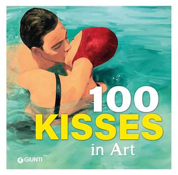 100 kisses in art - Gloria Fossi - Libro Giunti Editore 2026, Art Game | Libraccio.it