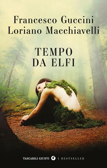 Tempo da elfi - Francesco Guccini, Loriano Macchiavelli - Libro Giunti Editore 2026, Tascabili Giunti. I bestseller | Libraccio.it
