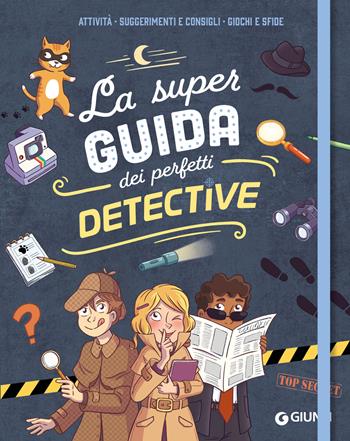 La super guida dei perfetti detective. Ediz. a spirale - Aurore Meyer - Libro Giunti Editore 2025, Manuali | Libraccio.it