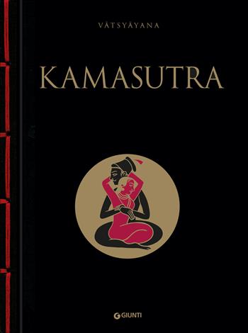 Kamasutra. Ediz. a colori - Mallanaga Vatsyayana - Libro Giunti Editore 2025, Varia | Libraccio.it