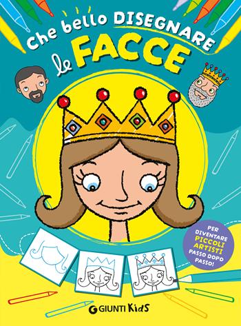 Com'è bello disegnare le facce  - Libro Giunti Editore 2025, Coloring | Libraccio.it