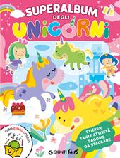 Superalbum degli unicorni. Ediz. a colori