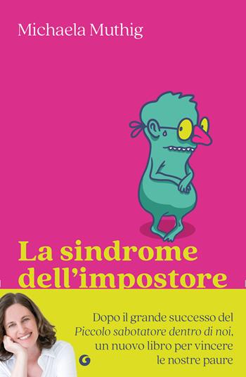 La sindrome dell'impostore. Riconoscerla e superarla per sentirsi finalmente all'altezza - Michaela Muthig - Libro Giunti Editore 2025 | Libraccio.it