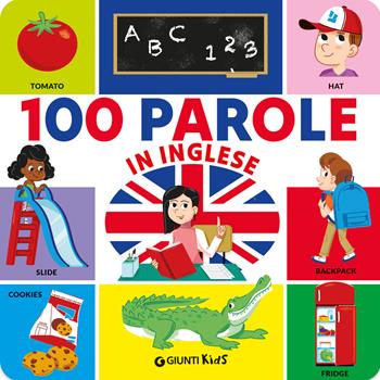 100 parole in inglese. Ediz. a colori  - Libro Giunti Editore 2025 | Libraccio.it