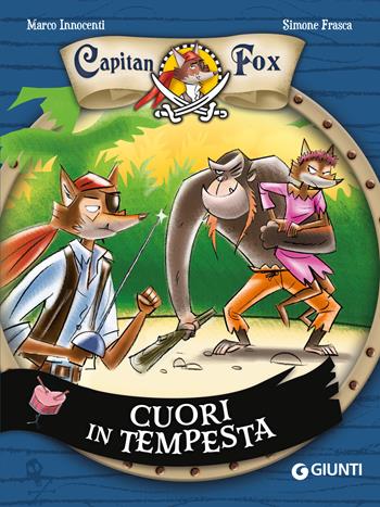 Cuori in tempesta. Capitan Fox. Vol. 6 - Marco Innocenti, Simone Frasca - Libro Giunti Editore 2026 | Libraccio.it