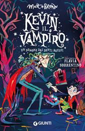 Un demone dai denti aguzzi. Kevin il vampiro
