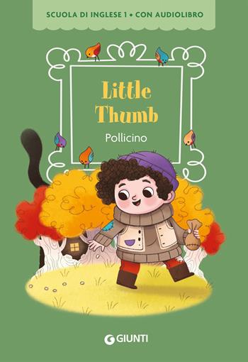 Little thumb. Ediz. multilingue. Con QR Code  - Libro Giunti Editore 2026, Scuola di inglese. 1° livello | Libraccio.it