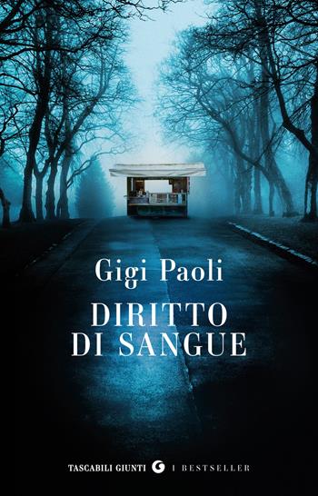 Diritto di sangue - Gigi Paoli - Libro Giunti Editore 2025, Tascabili Giunti. I bestseller | Libraccio.it
