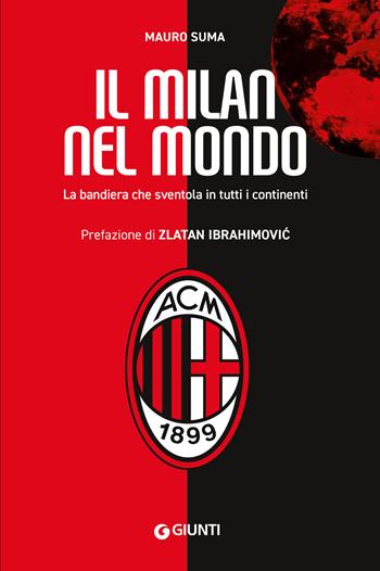 Il Milan nel mondo - Mauro Suma - Libro Giunti Editore 2026, Varia | Libraccio.it