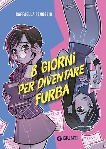 8 giorni per diventare furba - Raffaella Fenoglio - Libro Giunti Editore 2026 | Libraccio.it