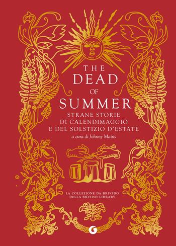 The dead of summer. Strane storie di calendimaggio e del solstizio d'estate  - Libro Giunti Editore 2026, Gilded nightmares | Libraccio.it