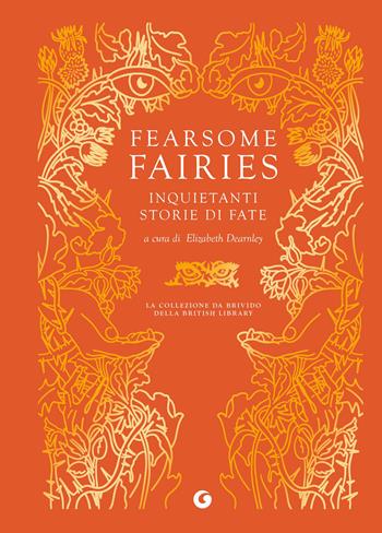 Fearsome fairies. Inquietanti storie di fate  - Libro Giunti Editore 2026, Gilded nightmares | Libraccio.it