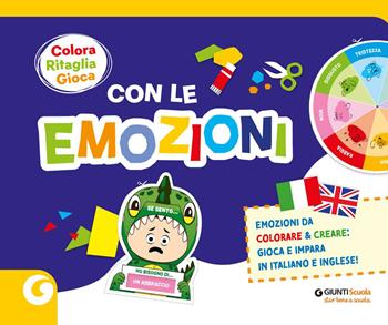 Colora ritaglia gioca con le emozioni. Emozioni da colorare & creare: gioca e impara in italiano e inglese. Ediz. a colori  - Libro Giunti Scuola 2026, GS in libreria | Libraccio.it