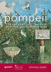 Pompeii. The excavations, the park, and the surrounding area. Official guide