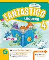 Fantastico leggere. Con Letture, Grammatica, Scrittura, Arte e Musica 4-5, Verifiche 4-5. Per la 4 ? classe della Scuola elementare. Con e-book. Con espansione online. Vol. 1