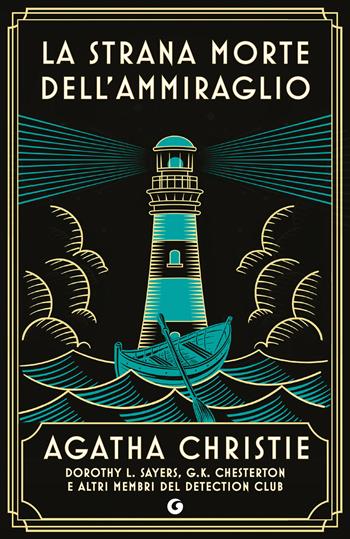 La strana morte dell'ammiraglio - Agatha Christie, Dorothy Leigh Sayers, Gilbert Keith Chesterton - Libro Giunti Editore 2026, M | Libraccio.it