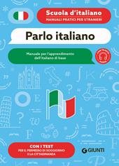 Parlo italiano. Manuale per l'apprendimento dell'italiano di base. Con tracce audio