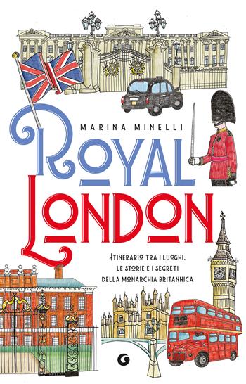 Royal London - Marina Minelli - Libro Giunti Editore 2026 | Libraccio.it