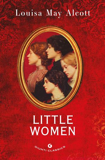 Little women - Louisa May Alcott - Libro Giunti Editore 2026, Giunti classics | Libraccio.it