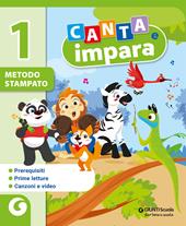 Canta e impara. Metodo stampato. Per 1ª classe della Scuola elementare. Con e-book. Con espansione online. Vol. 1