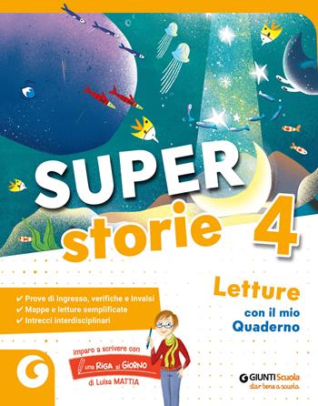Super storie. Per 4ª classe della Scuola elementare. Vol. 1  - Libro Giunti Scuola 2025 | Libraccio.it