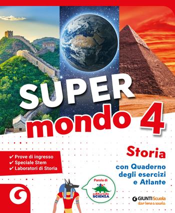 Super mondo. Storia. Per 4ª classe della Scuola elementare. Vol. 1  - Libro Giunti Scuola 2025 | Libraccio.it