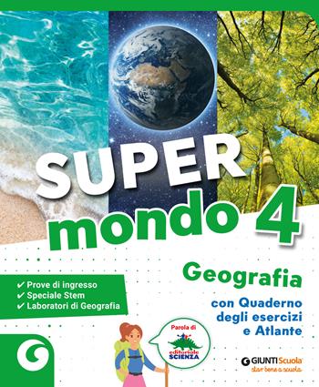 Super mondo. Geografia. Antropologico. Per 4ª classe della Scuola elementare. Vol. 1  - Libro Giunti Scuola 2025 | Libraccio.it