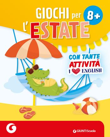 Giochi per l'estate 8+. Ediz. a colori  - Libro Giunti Scuola 2025, GS in libreria | Libraccio.it