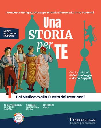 Una storia per te. Per la Scuola media. Vol. 1: Dal Medioevo alla Guerra dei trent'anni - Francesco Benigno, Giuseppe Mrozek Eliszezynski, Irma Staderini - Libro Giunti T.V.P. 2026 | Libraccio.it