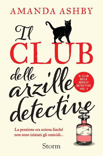 Il club delle arzille detective - Amanda Ashby - Libro STORM 2026 | Libraccio.it