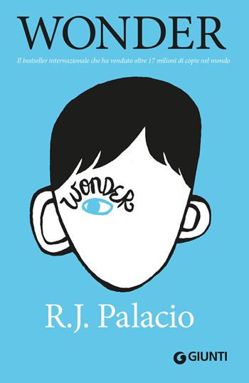 Wonder - R. J. Palacio - Libro Giunti Editore 2026, TAG. Tascabili autori Giunti | Libraccio.it