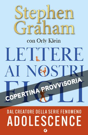 Lettere ai nostri figli - Orly Klein, Stephen Graham - Libro Giunti Editore 2026, Varia | Libraccio.it