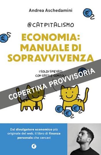 Manuale di sopravvivenza finanziaria - Andrea Aschedamini - Libro Giunti Editore 2026 | Libraccio.it