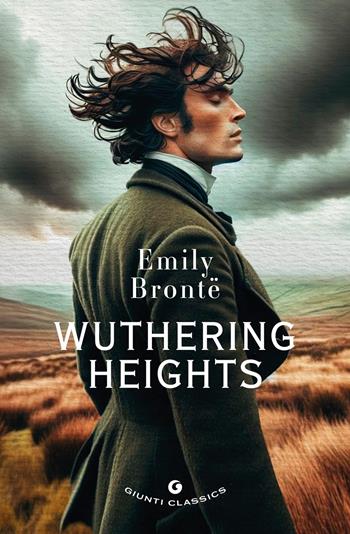 Wuthering heights - Emily Brontë - Libro Giunti Editore 2025, Giunti classics | Libraccio.it