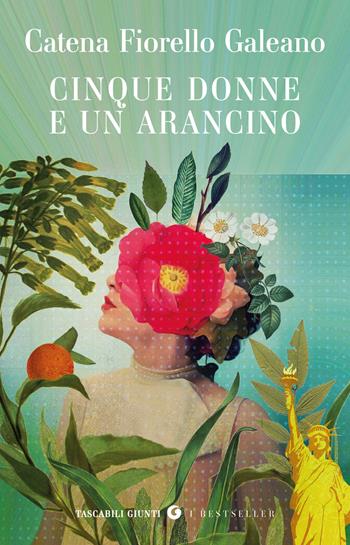 Cinque donne e un arancino - Catena Fiorello Galeano - Libro Giunti Editore 2025, Tascabili Giunti. I bestseller | Libraccio.it