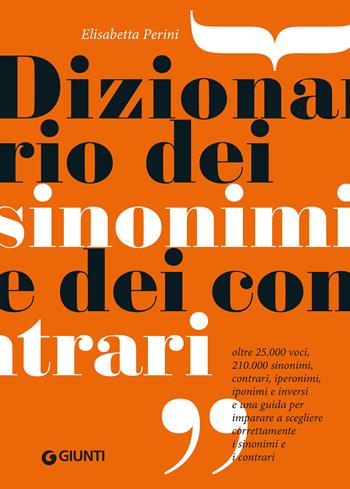 Dizionario dei sinonimi e dei contrari. Nuova ediz. - Elisabetta Perini - Libro Giunti Editore 2026, Dizionari ragazzi | Libraccio.it