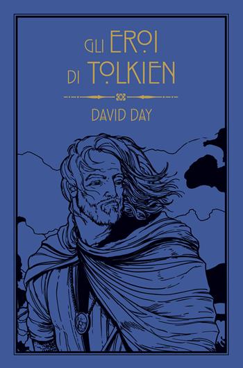 Gli eroi di Tolkien - David Day - Libro Giunti Editore 2025, Varia | Libraccio.it