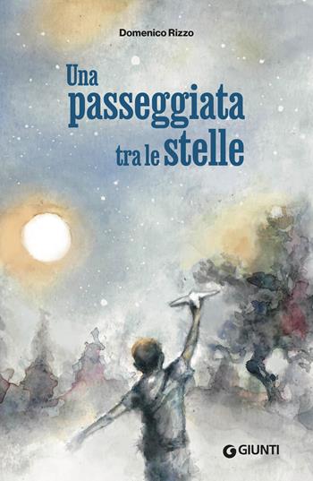 Una passeggiata tra le stelle - Domenico Rizzo - Libro Giunti Editore 2026 | Libraccio.it